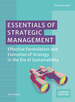 Thomas Wunder Essentials of Strategic Management: Effective Formulation and Execution of Strategy in the Era of Sustainability