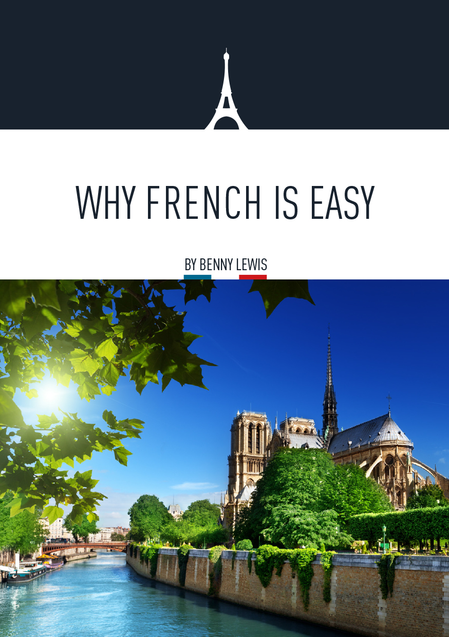 WHY FRENCH IS EASY By Benny Lewis Table of Contents INTRO About the - photo 1