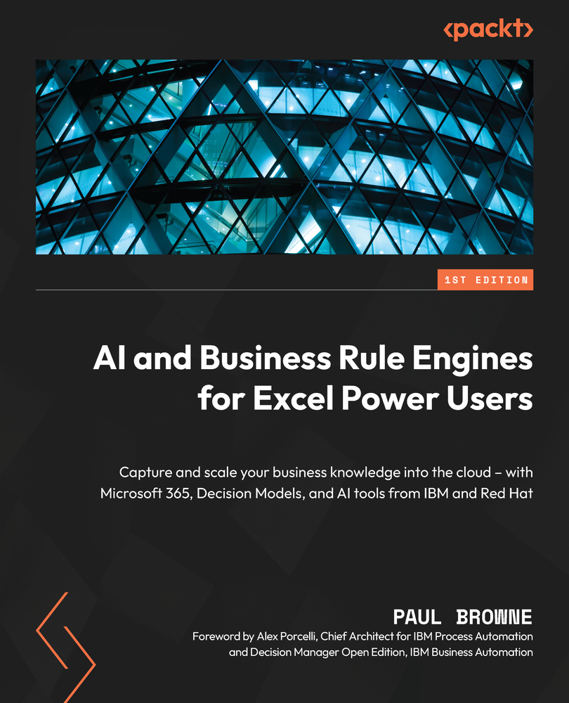 AI and Business Rule Engines for Excel Power Users Capture and scale your - photo 1