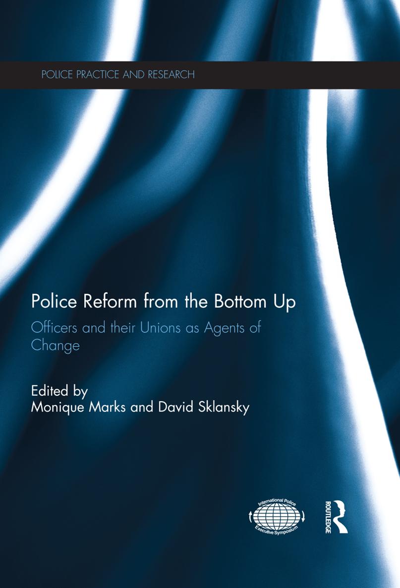 Police Reform from the Bottom Up What role can and should police unions and - photo 1