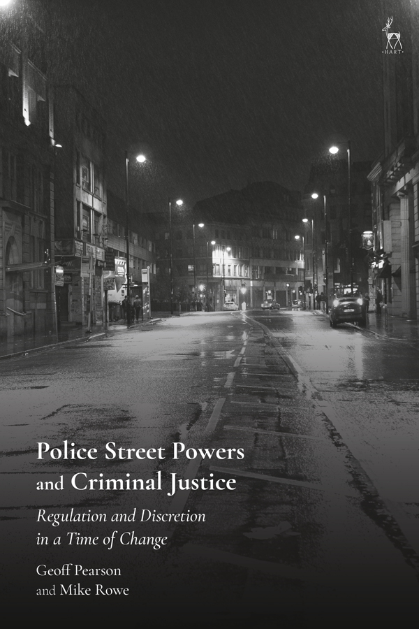 POLICE STREET POWERS AND CRIMINAL JUSTICE Police Street Powers and Criminal - photo 1