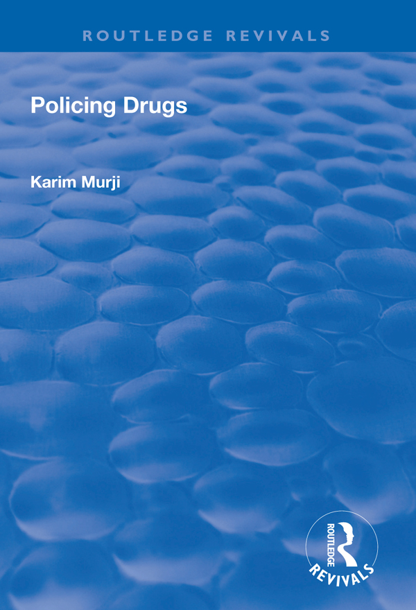 POLICING DRUGS First published 1998 by Ashgate Publishing Reissued 2018 by - photo 1