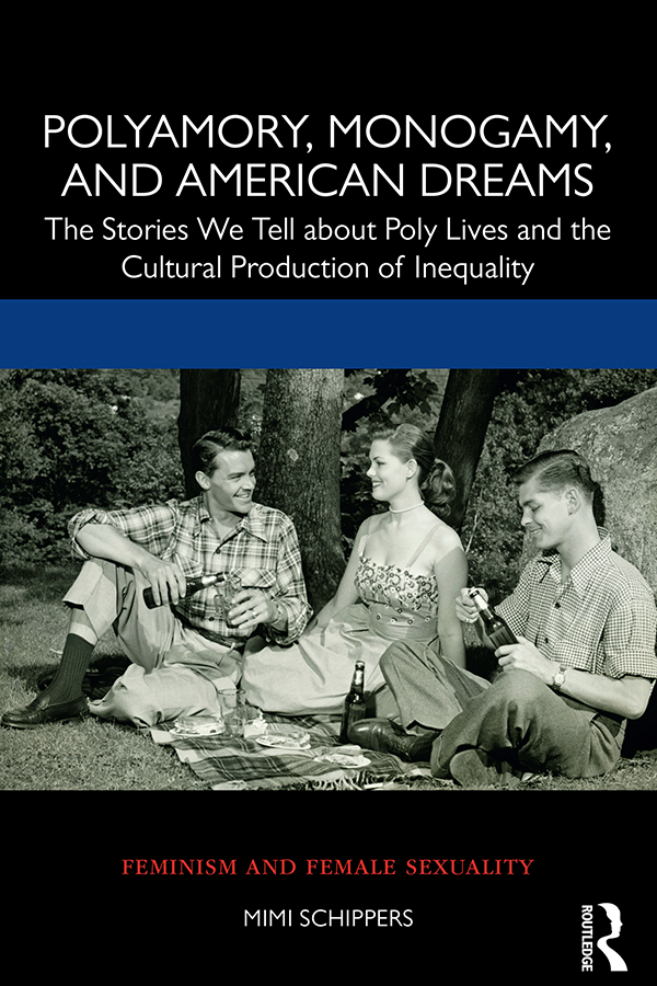 Polyamory Monogamy and American Dreams is a much needed book which radically - photo 1