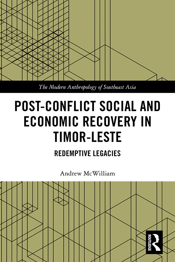 Post-Conflict Social and Economic Recovery in Timor-Leste This book presents an - photo 1