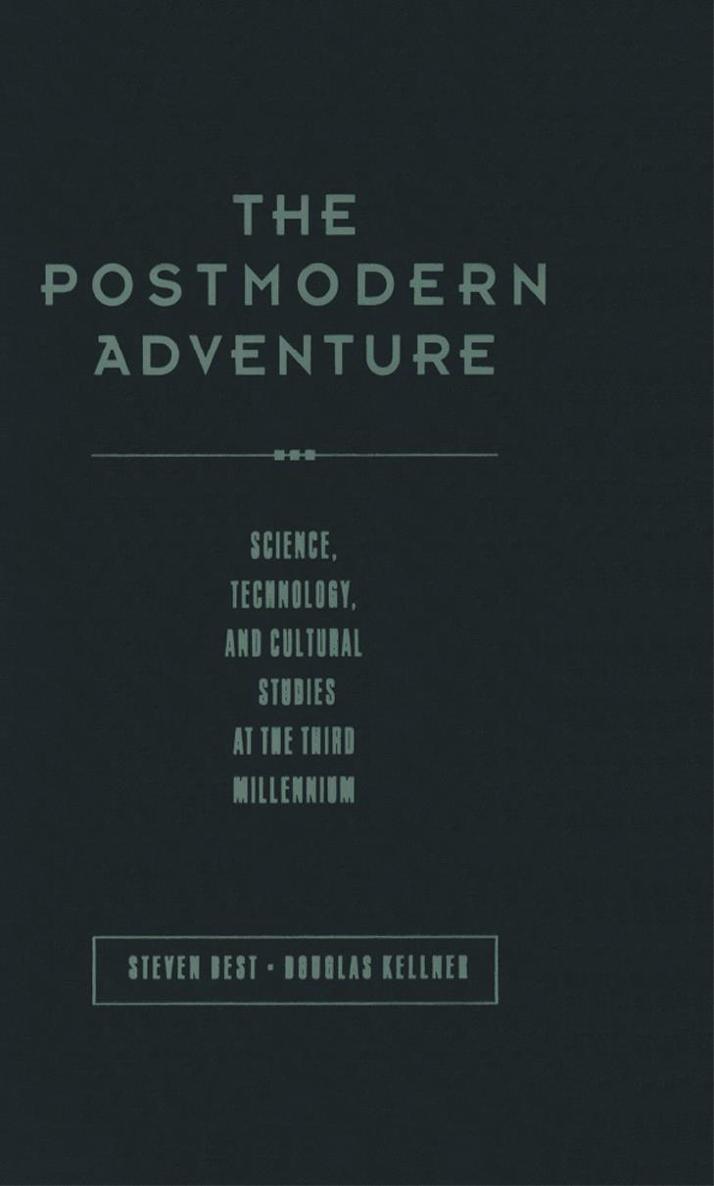 The Postmodern Adventure THE POSTMODERN ADVENTURE Science Technology and - photo 1