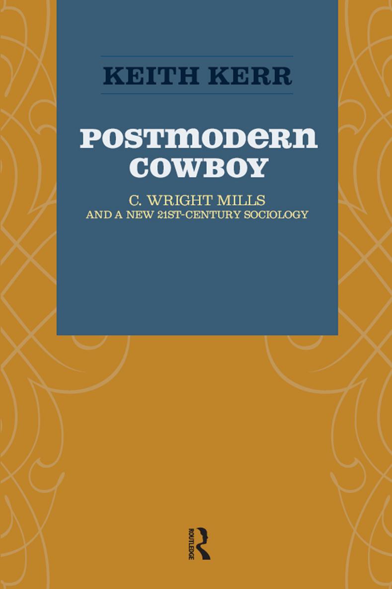 POSTMODERN COWBOY Advancing the Sociological Imagination A Series from Paradigm - photo 1