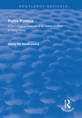 Denny Ho Kwok-leung - Polite Politics: A Sociological Analysis of an Urban Protest in Hong Kong