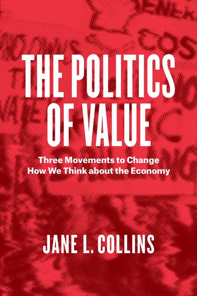 The Politics of Value The Politics of Value Three Movements to Change How We - photo 1