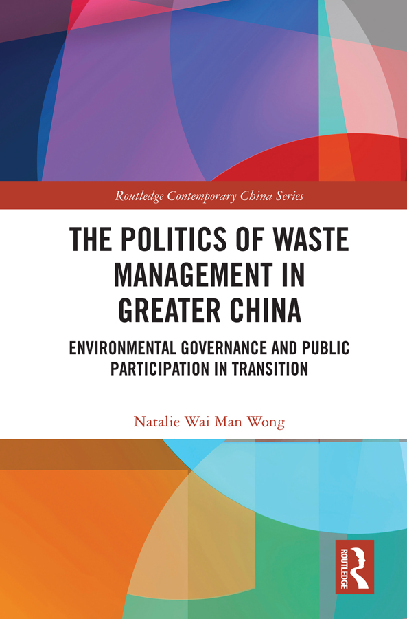 The Politics of Waste Management in Greater China The growth of municipal waste - photo 1