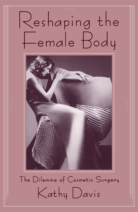 Reshaping the Femaee Body Published in 1995 by Routledge 29 West 35th Street - photo 1