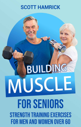 Hamrick - Building Muscle for Seniors: Strength Training Exercises for Men and Women over 60