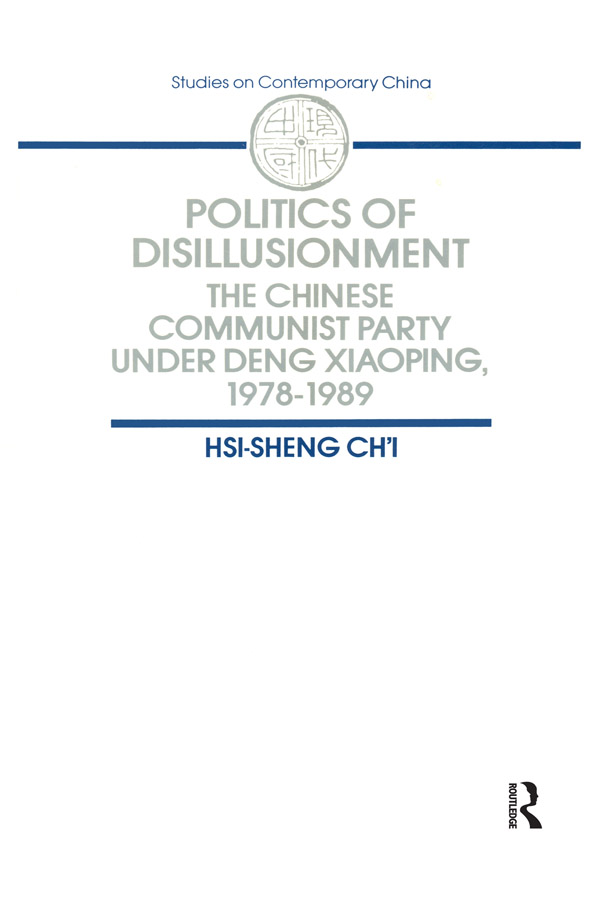 Politics of Disillusionment Studies on Contemporary China THE POLITICAL - photo 1