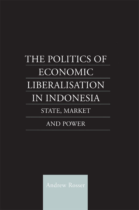 The Politics of Economic Liberalization in Indonesia State Market and Power - image 1