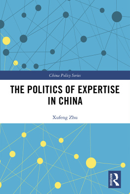 Xufeng Zhu - The Politics of Expertise in China