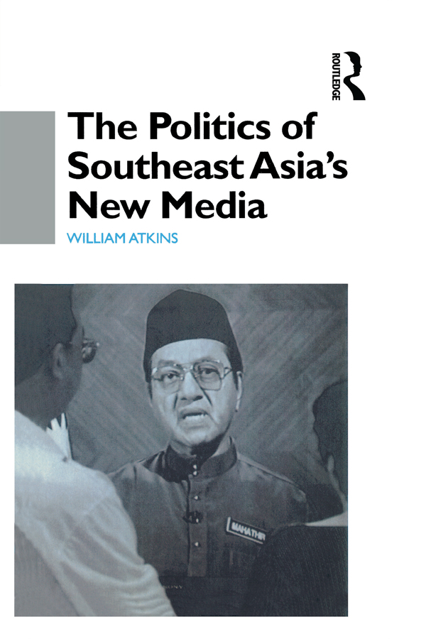 The Politics of Southeast Asias New Media First published in 2002 by Curzon - photo 1