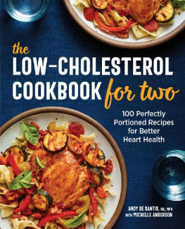 Michelle Anderson The Low-Cholesterol Cookbook for Two: 100 Perfectly Portioned Recipes for Better Heart Health