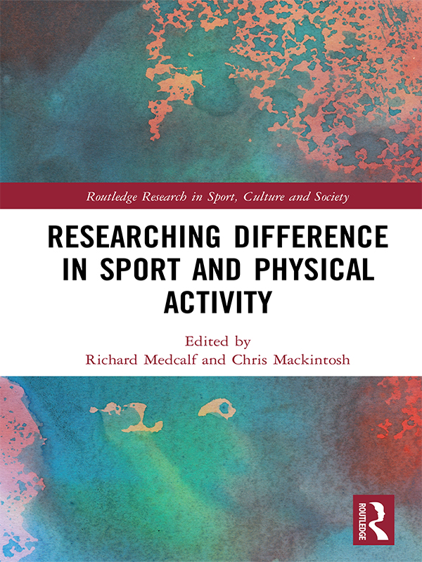 Researching Difference in Sport and Physical Activity Researching Difference - photo 1