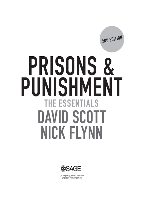 David Scott and Nick Flynn 2014 First edition published as Penology in 2008 - photo 3