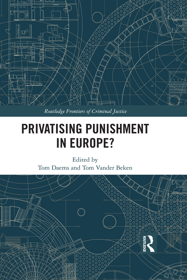 Privatising Punishment in Europe In recent times the question of private - photo 1