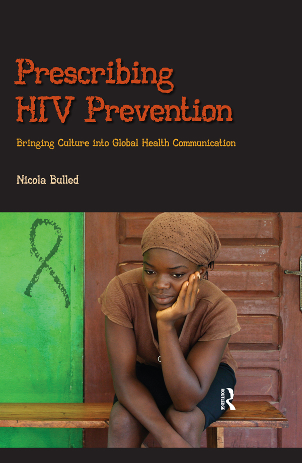 Prescribing HIV Prevention Critical Cultural Studies in Global Health - photo 1