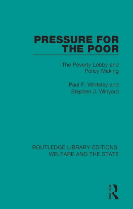 Paul F. Whiteley Pressure for the Poor: The Poverty Lobby and Policy Making