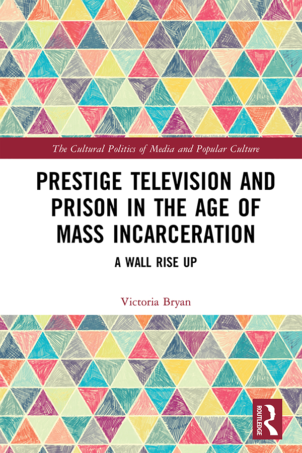 Prestige Television and Prison in the Age of Mass Incarceration Television - photo 1