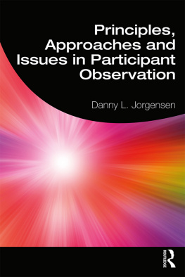 Danny L. Jorgensen Principles, Approaches and Issues in Participant Observation