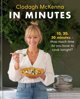 Clodagh McKenna - In Minutes: Simple and delicious recipes to make in 10, 20 or 30 minutes
