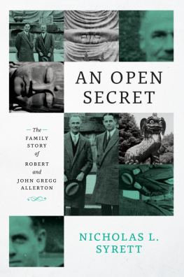 Nicholas L. Syrett - An Open Secret: The Family Story of Robert and John Gregg Allerton