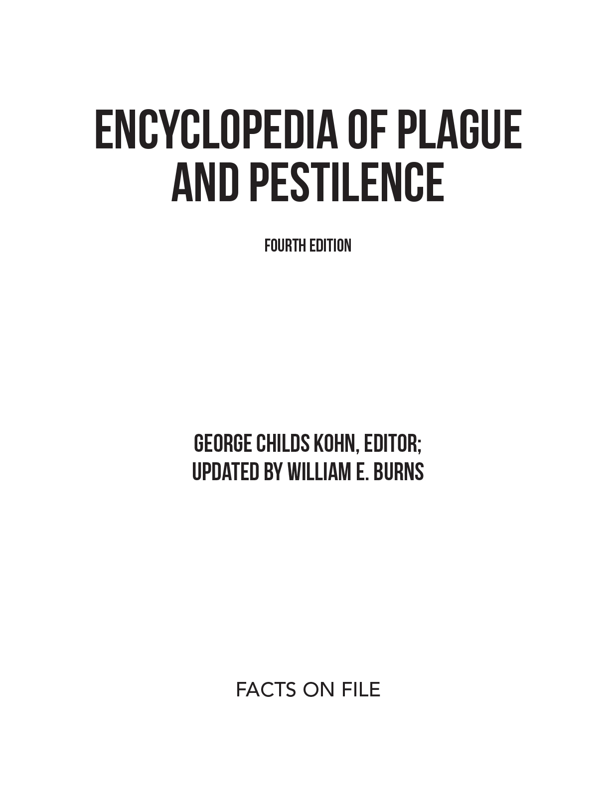 Encyclopedia of Plague and Pestilence Fourth Edition Copyright 2021 by George - photo 2