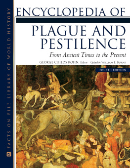George Childs Kohn - Encyclopedia of Plague and Pestilence: From Ancient Times to the Present