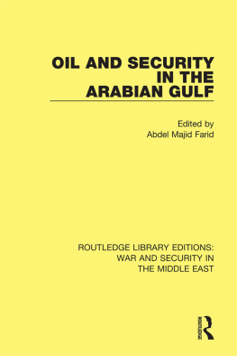 Abdel Majid Farid - Oil and Security in the Arabian Gulf