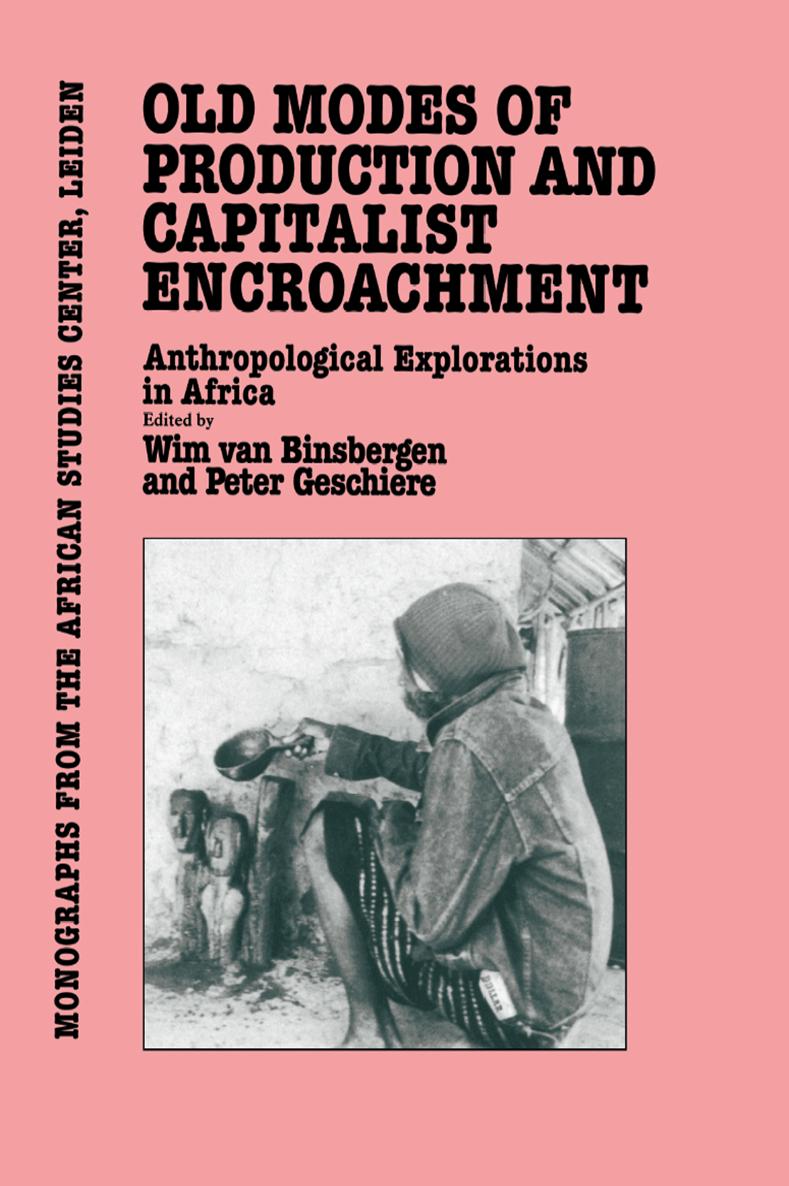 Old modes of production and capitalist encroachment Monographs from the African - photo 1