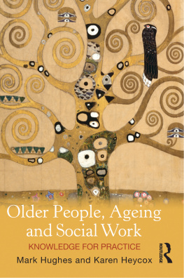 Mark Hughes - Older People, Ageing and Social Work: Knowledge for Practice