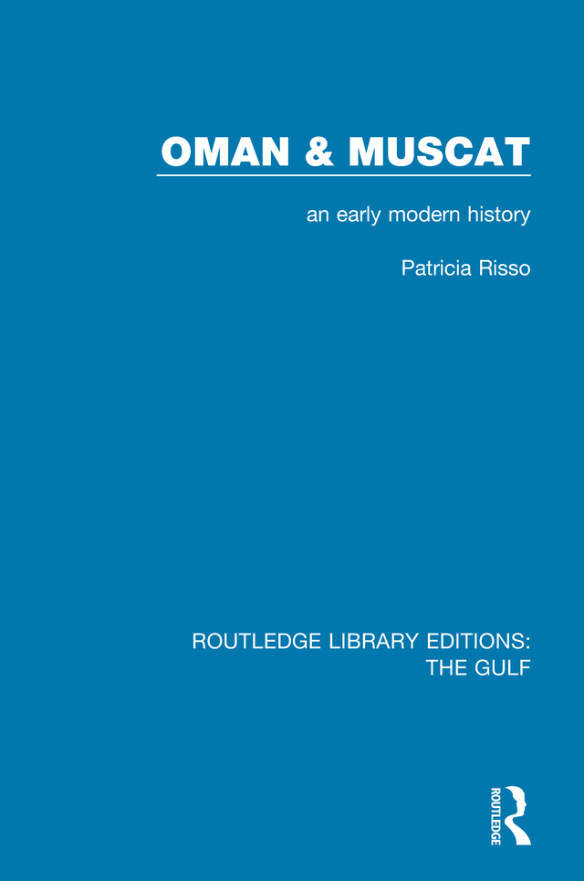 Routledge Library Editions The Gulf Volume 12 OMAN MUSCAT Oman Muscat - photo 1