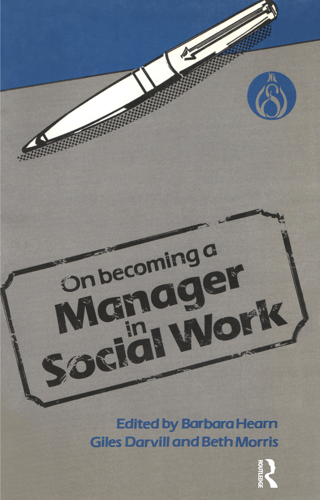 On Becoming A Manager In Social Work A Set of Papers Based on Study and - photo 1