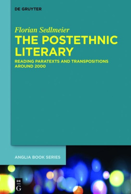 Florian Sedlmeier - The Postethnic Literary: Reading Paratexts and Transpositions around 2000