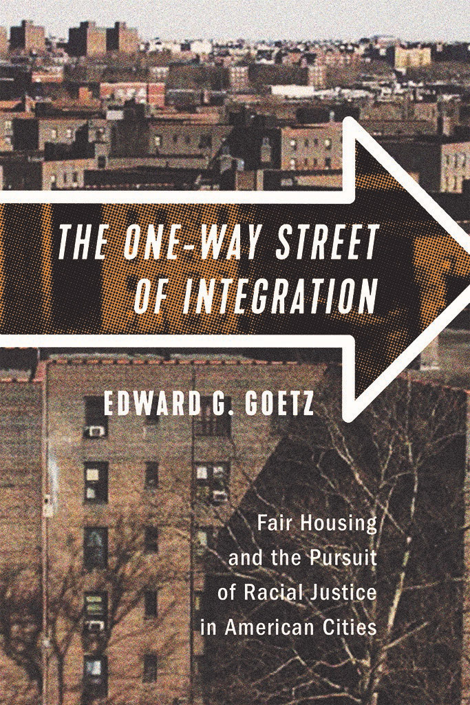 THE ONE-WAY STREET OF INTEGRATION Fair Housing and the Pursuit of Racial - photo 1