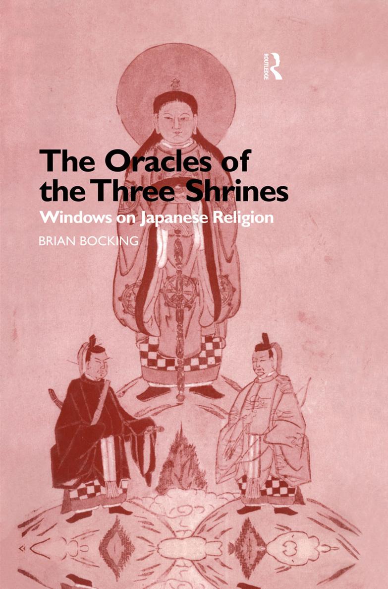 The Oracles of the Three Shrines Windows on Japanese Religion - image 1