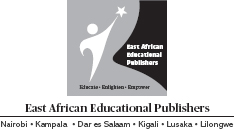 Published by East African Educational Publishers Ltd Elgeyo Marakwet Close - photo 2