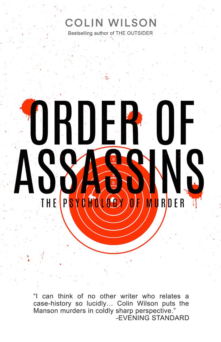 Order of Assassins The Psychology of Murder Colin Wilson Copyright Diversion - photo 1