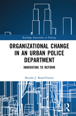 Brenda J. Bond-Fortier - Organizational Change in an Urban Police Department