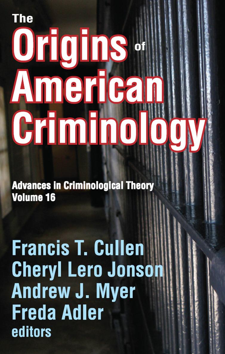 The Origins of American Criminology EDITORS Freda Adler University of - photo 1