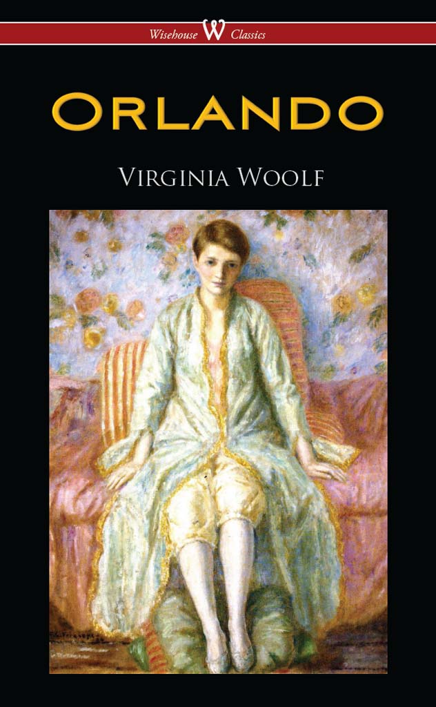 Orlando Orlando A Biography by Virginia Woolf W Wisehouse Classics - photo 1