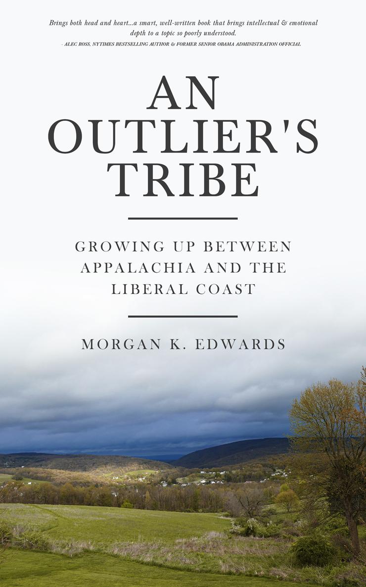 AN OUTLIERS TRIBE AN OUTLIERS TRIBE MORGAN K EDWARDS NEW DEGREE PRESS - photo 1