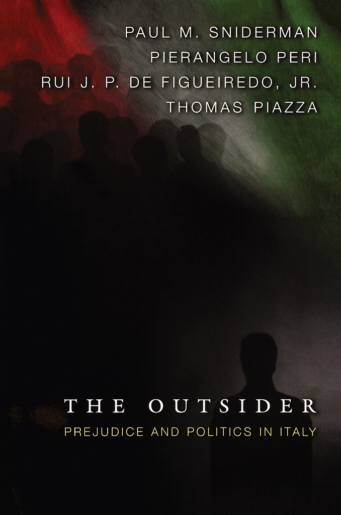 THE OUTSIDER THE OUTSIDER PREJUDICE AND POLITICS IN ITALY Paul M Sniderman - photo 1