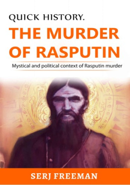 Serj Freeman - The Murder of Rasputin: the Mystical and Political Context