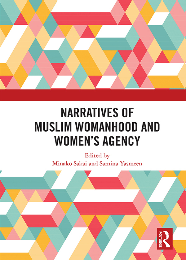 Narratives of Muslim Womanhood and Womens Agency Portrayals of Islamic - photo 1