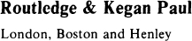 First Published in 1981 by Routledge Kegan Paul Ltd 39 Store Street London - photo 3