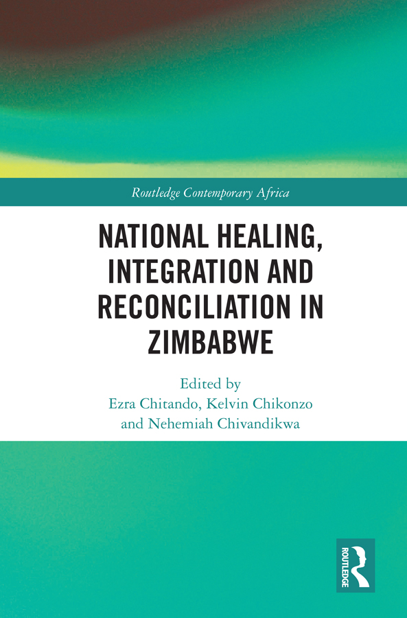 National Healing Integration and Reconciliation in Zimbabwe This book brings - photo 1